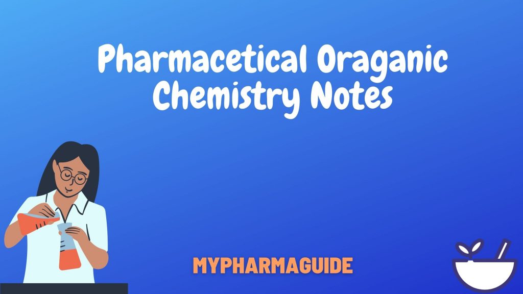 Helpful Pharmaceutical Organic Chemistry Notes Free-2020
