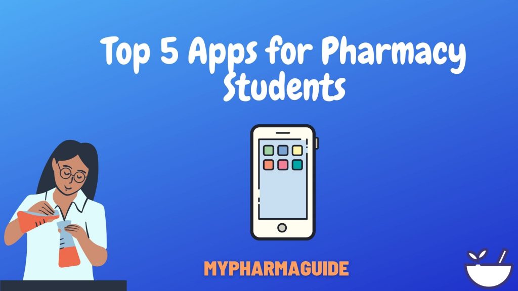 Top 5 Free Apps For Pharmacy Students