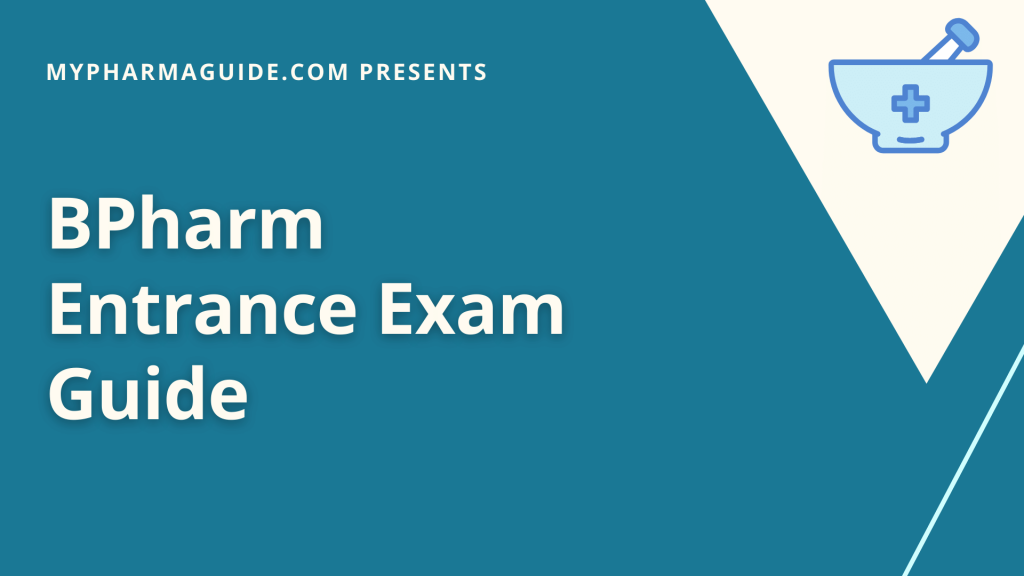 Best BPharm Entrance Exam Guide - 2021