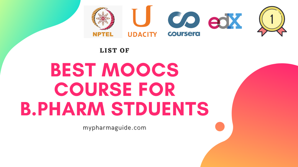 List of Best MOOCs Courses for B.Pharm Students with Registration Link