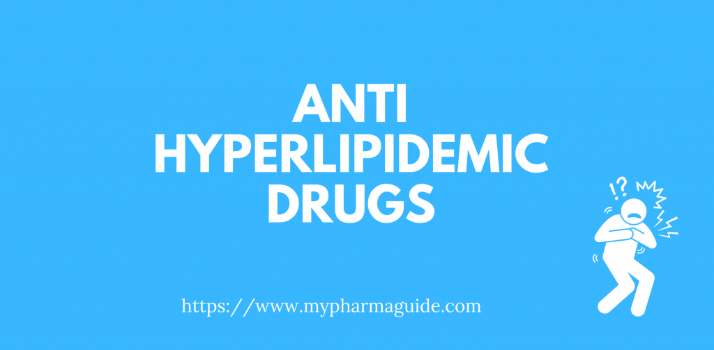 Anti Hyperlipidemic Drugs Free Pharmacology Note - 2021