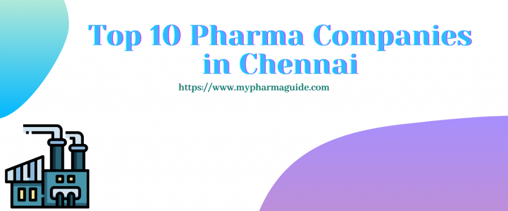 Top 10 Pharma Companies in Chennai