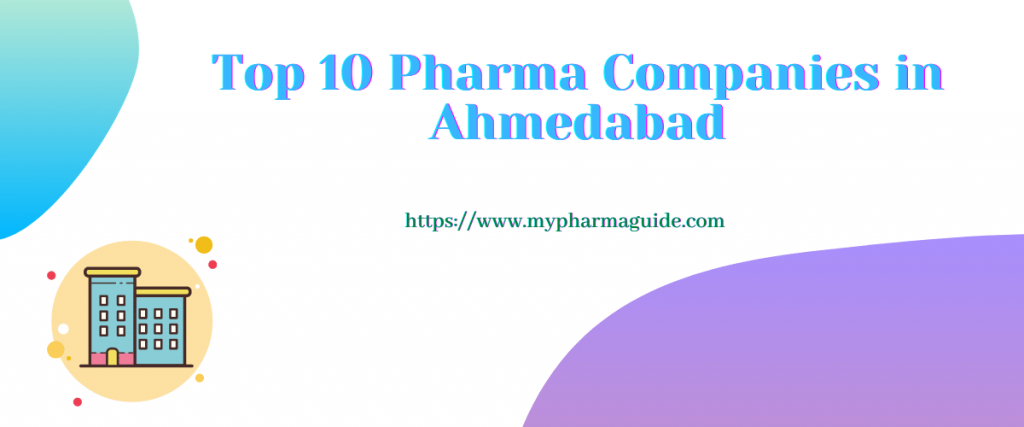 Top 10 Best Pharma Companies in Ahmedabad
