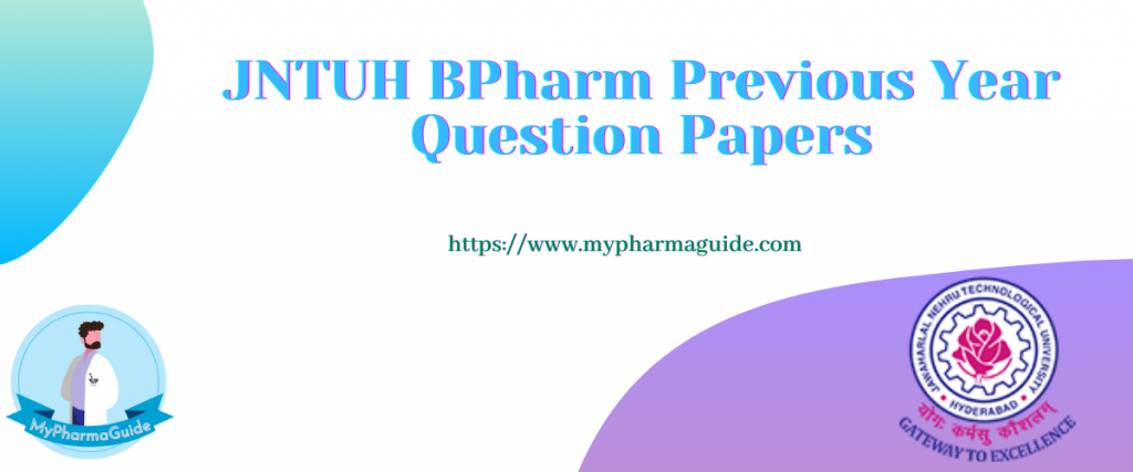JNTUH BPharm Previous Year Question Papers