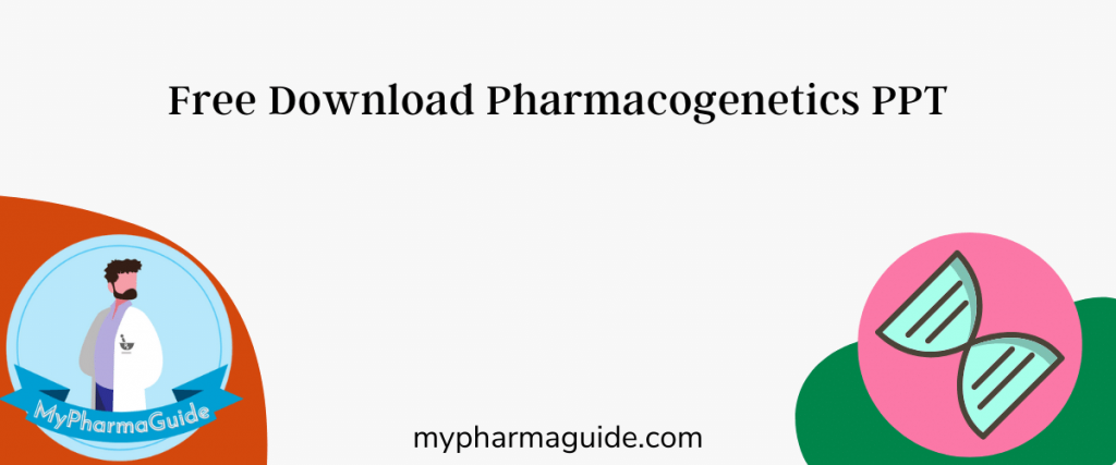 Free Download Pharmacogenetics PPT in 2021