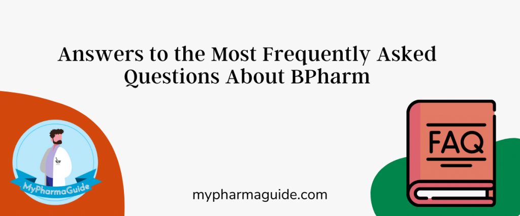 Answers to the Most Frequently Asked Questions About BPharm in 2024 ...