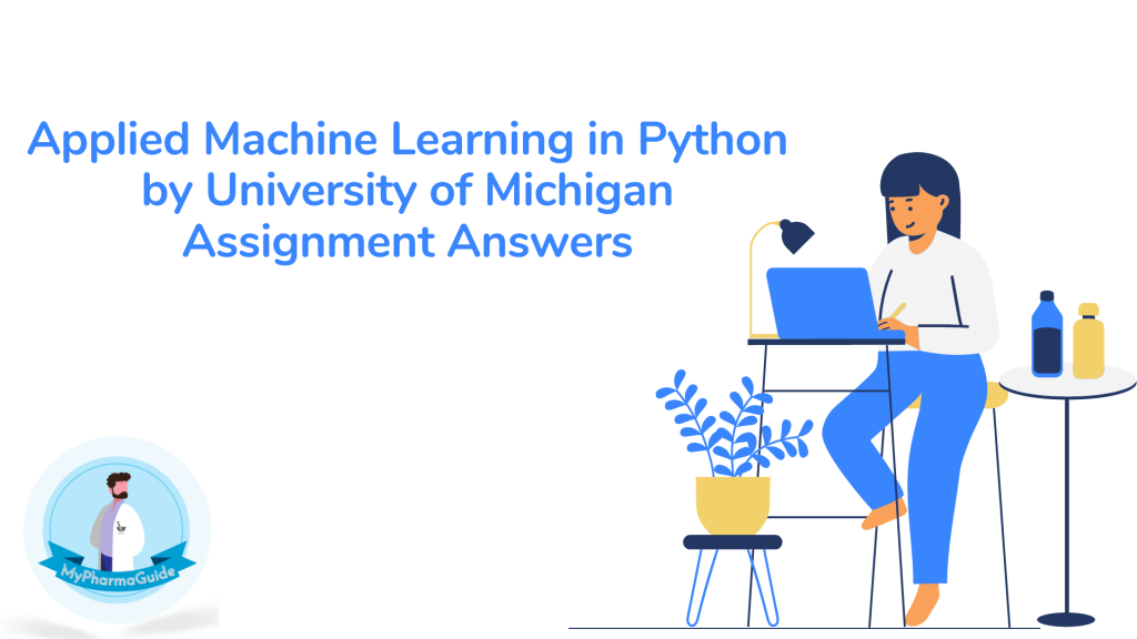 Applied Machine Learning in Python Coursera Assignment Answers