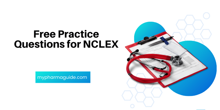 Free Practice Questions for NCLEX-2022