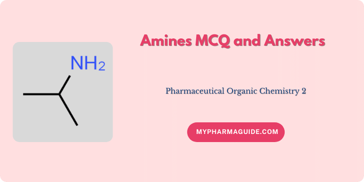 Important Amines MCQs with Answers